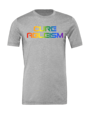 Unisex Cure Ableism T-shirt