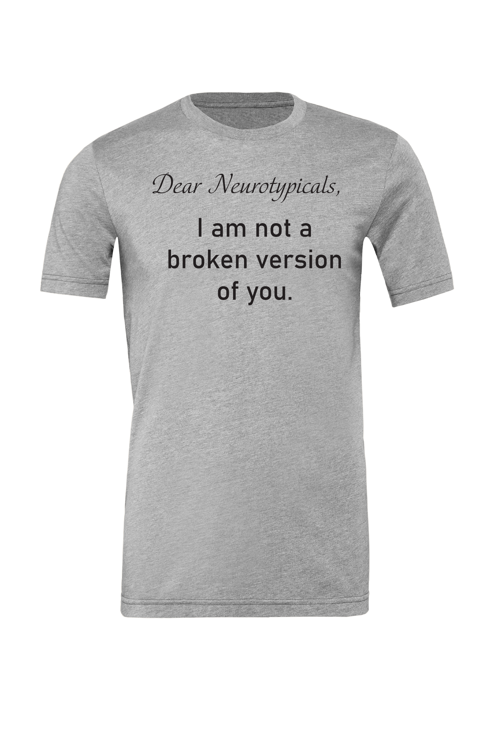 Unisex Dear Neurotypicals T-shirt