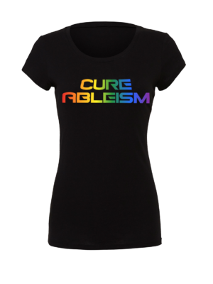 Women’s Cure Ableism T-shirt