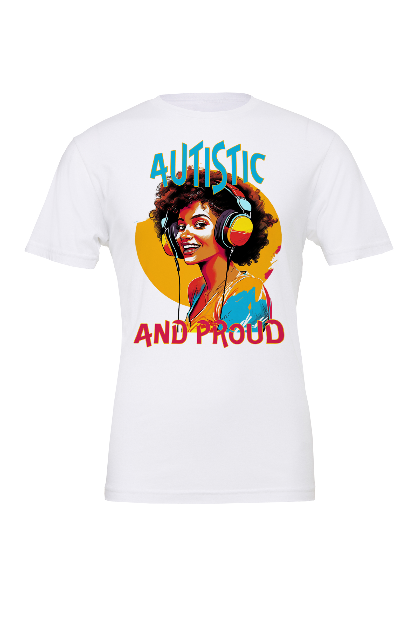 Unisex Autistic and Proud T-shirt (Multi-color Woman Design)