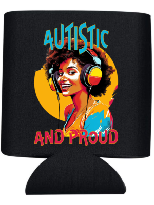 Autistic & Proud Can Cooler (Multi-color Woman Design)